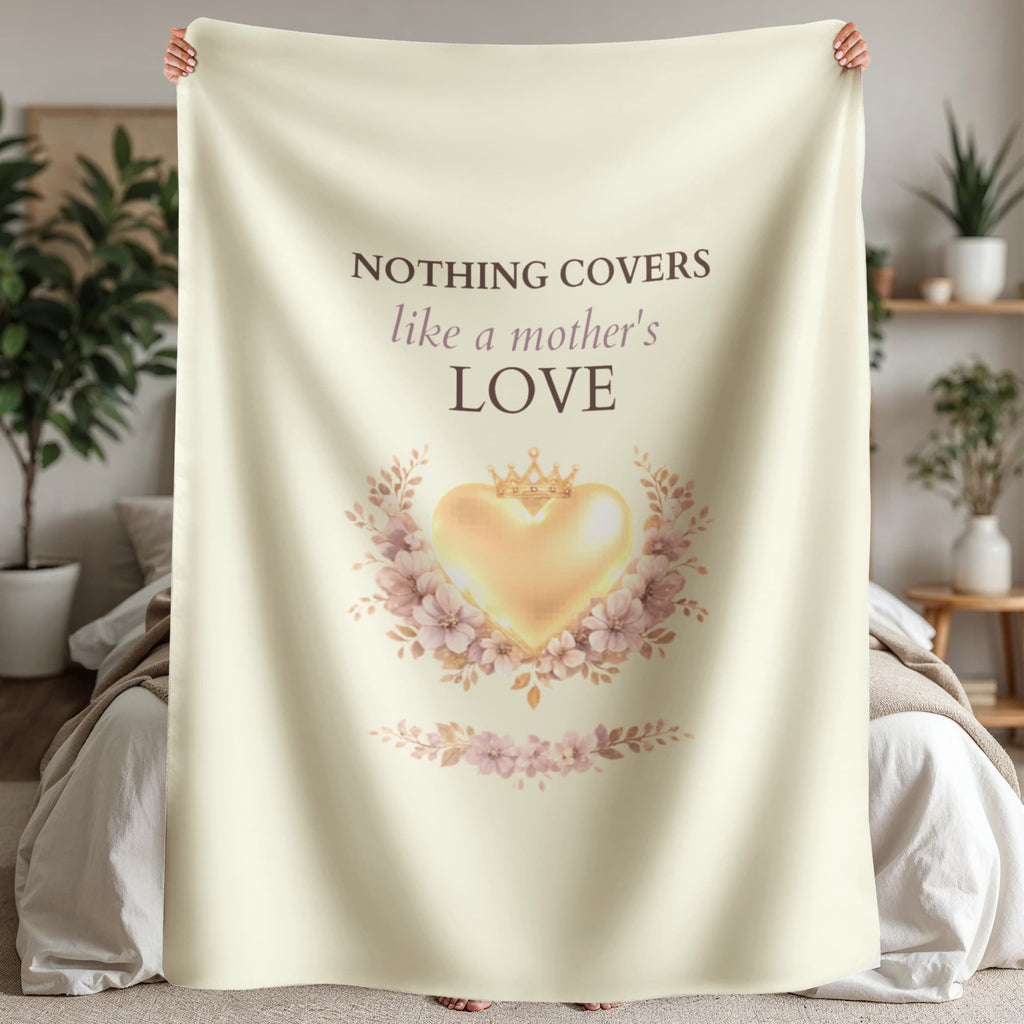 Nothing Covers Like a Mother's Love Blanket – Luxury Heirloom Gift for Mom